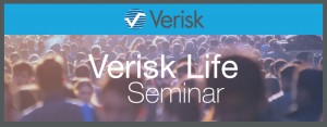 VERISK LIFE SEMINAR
