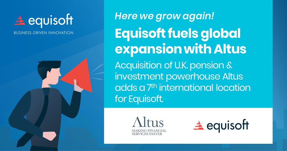 Equisoft continues global expansion with U.K. acquisition of investment and pension management solutions provider Altus