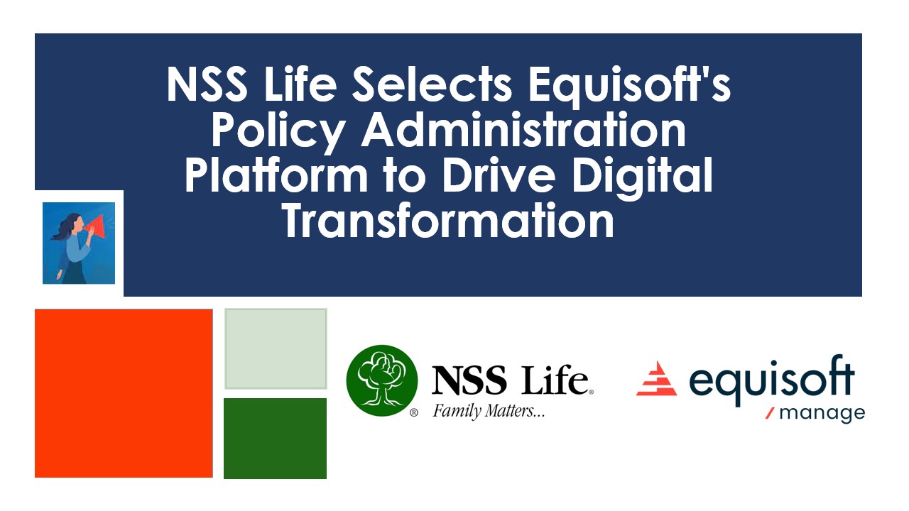 NSS Life Selects Equisoft's Policy Administration Platform to Drive Digital Transformation