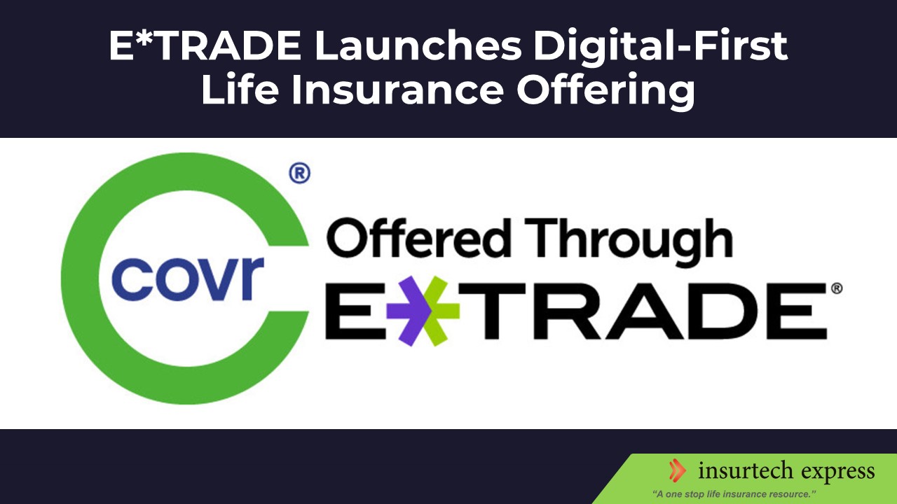 E*TRADE Launches Digital-First Life Insurance Offering