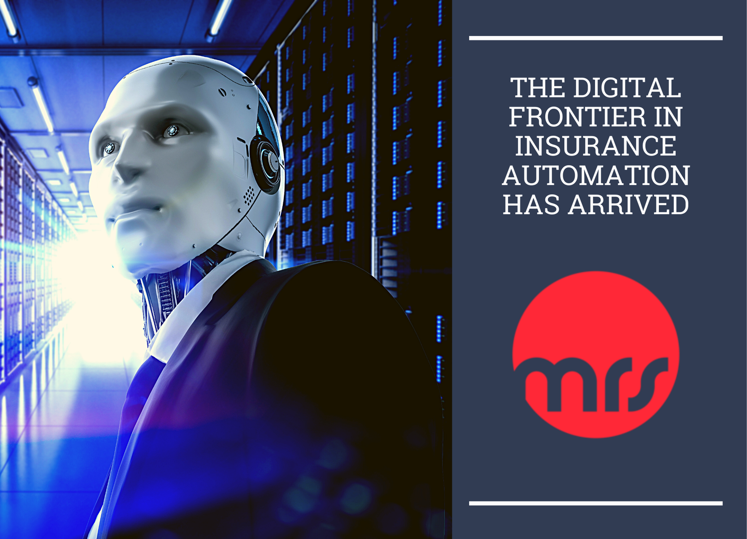 The Digital Frontier In Insurance Automation Has Arrived