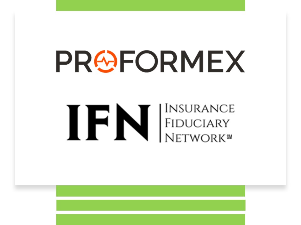 Insurance Fiduciary Network and Proformex Join Forces