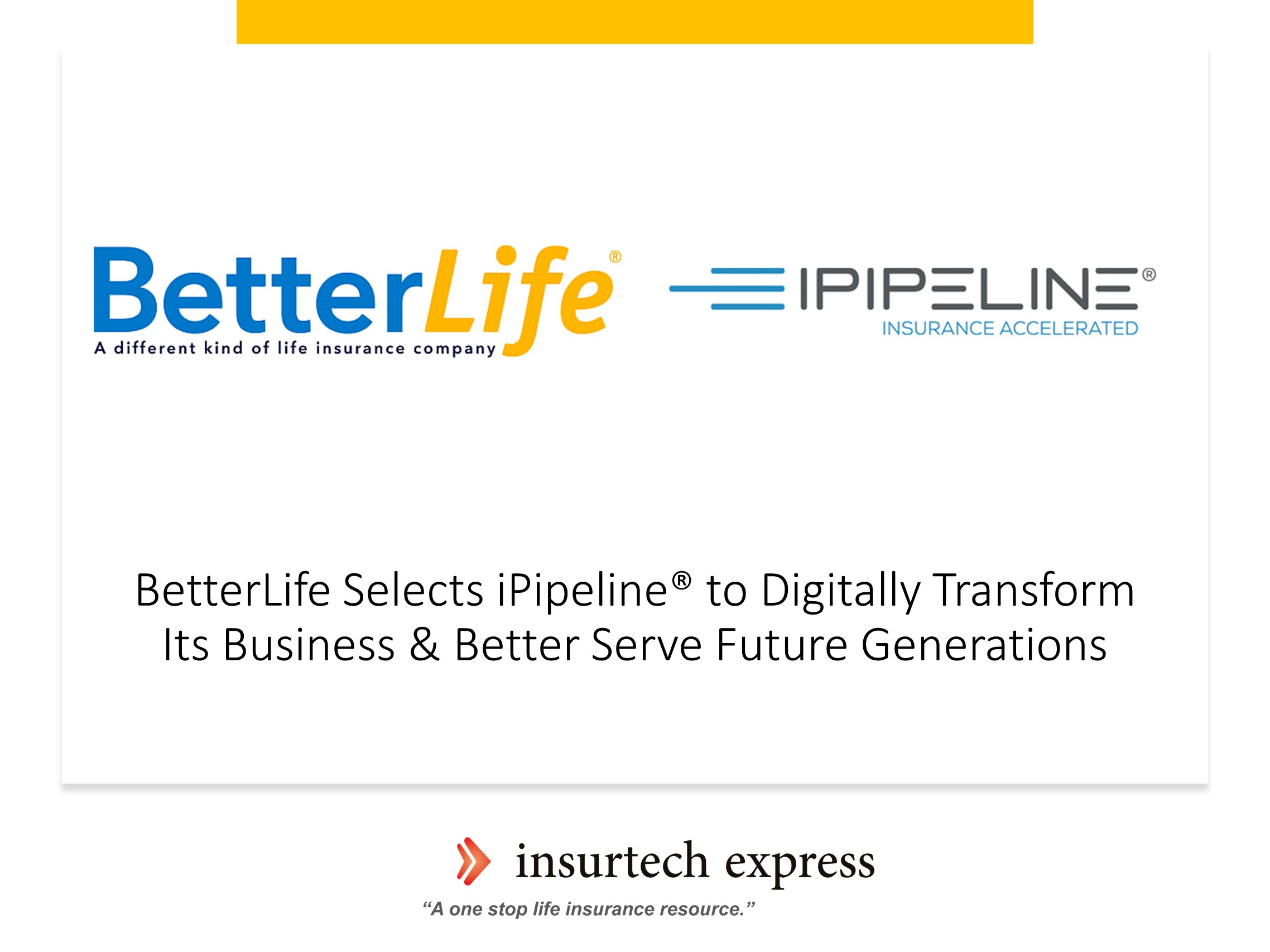 BetterLife Selects iPipeline® to Digitally Transform Its Business & Better Serve Future Generations