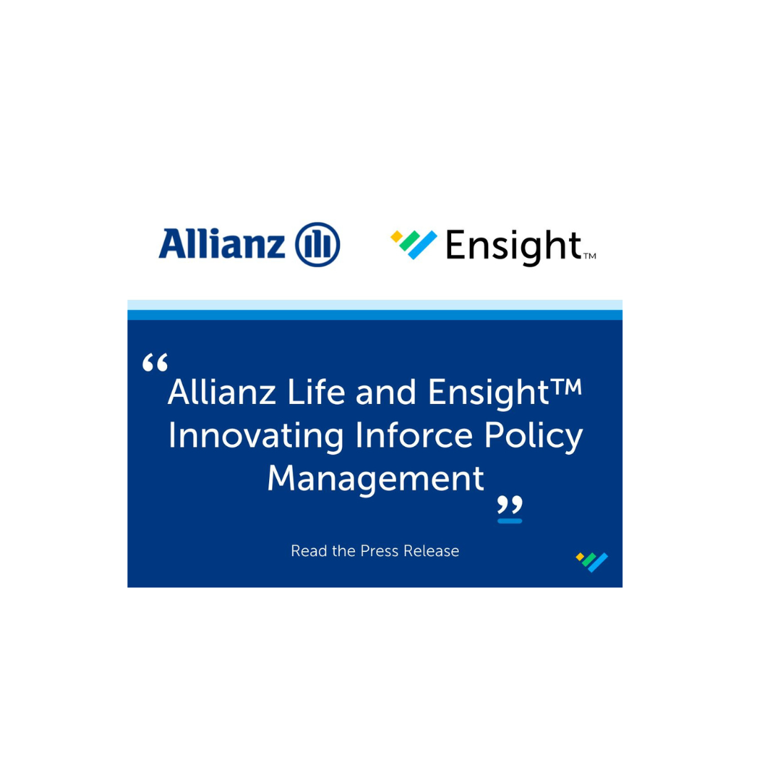 Allianz Life and Ensight™ Innovating Inforce Policy Management