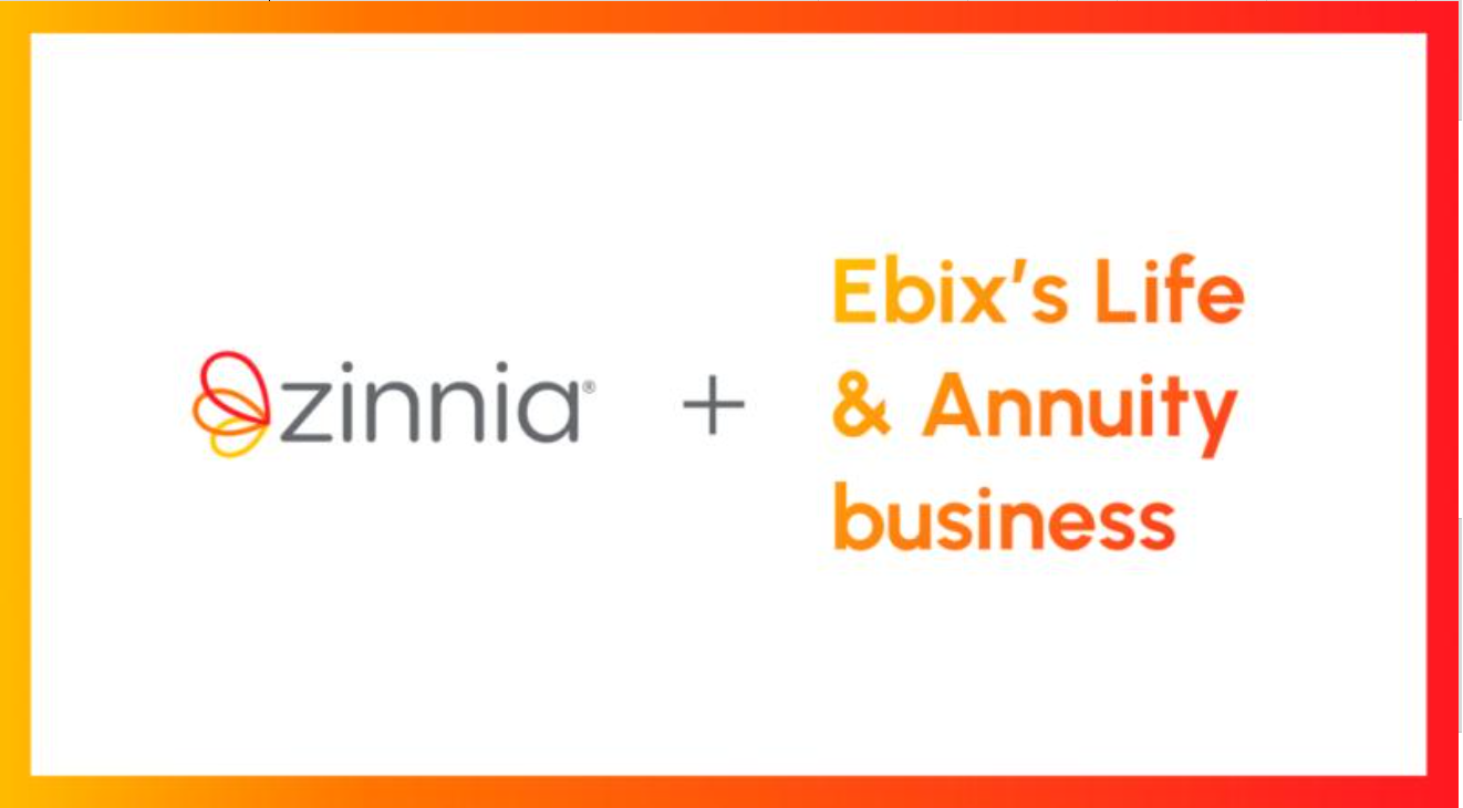 Zinnia to Acquire Ebix Inc.’s Life and Annuity Software Assets, Continuing Its Mission to Deliver Solutions that Simplify Insurance and Power Industry Growth
