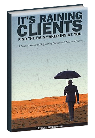  It’s Raining Clients: Find the Rainmaker Inside You