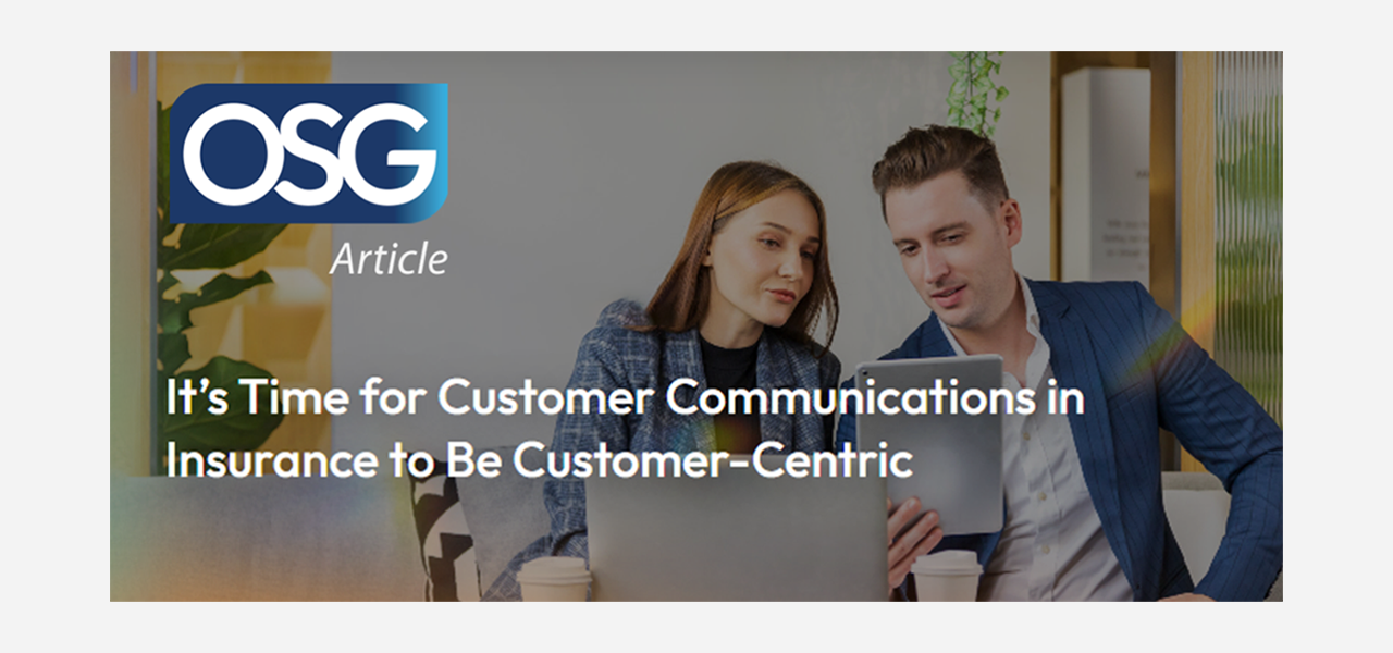 It’s Time for Customer Communications in Insurance to Be Customer-Centric