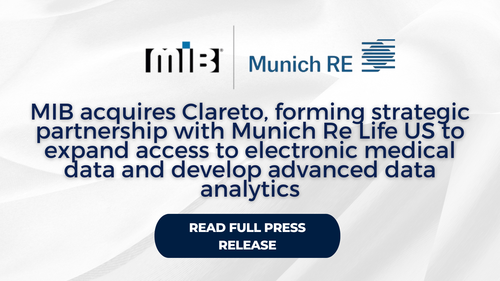 MIB acquires Clareto, forming strategic partnership with Munich Re Life US to expand access to electronic medical data and develop advanced data analytics