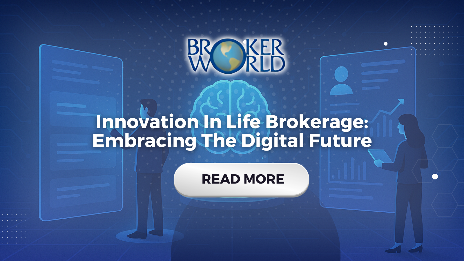 Innovation In Life Brokerage: Embracing The Digital Future