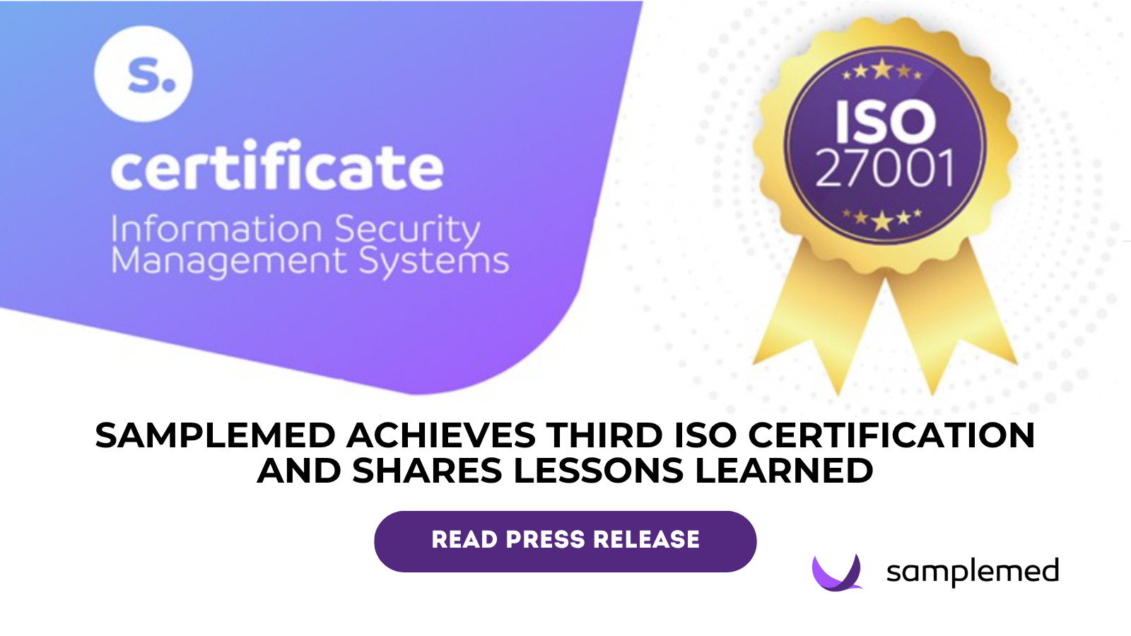 SAMPLEMED ACHIEVES THIRD ISO CERTIFICATION AND  SHARES LESSONS LEARNED