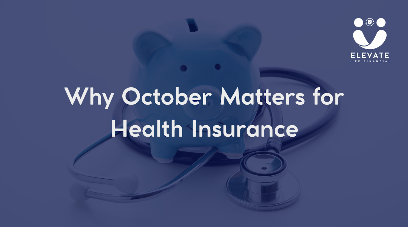 Why October Matters for Health Insurance