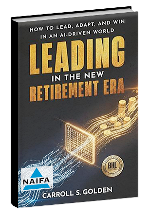  LEADING IN THE NEW RETIREMENT ERA: How to Lead, Adapt, and Win in an AI-Driven World