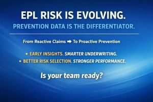 Prevention Data Is Reshaping EPL Risk Management — and Carriers Should Pay Attention