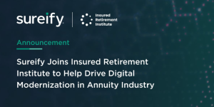 Sureify Joins Insured Retirement Institute (IRI) to Help Drive Digital Modernization in Annuity Industry