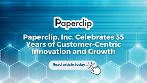 Paperclip, Inc. Celebrates 35 Years of Customer-Centric  Innovation and Growth