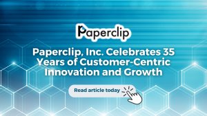 Paperclip, Inc. Celebrates 35 Years of Customer-Centric  Innovation and Growth