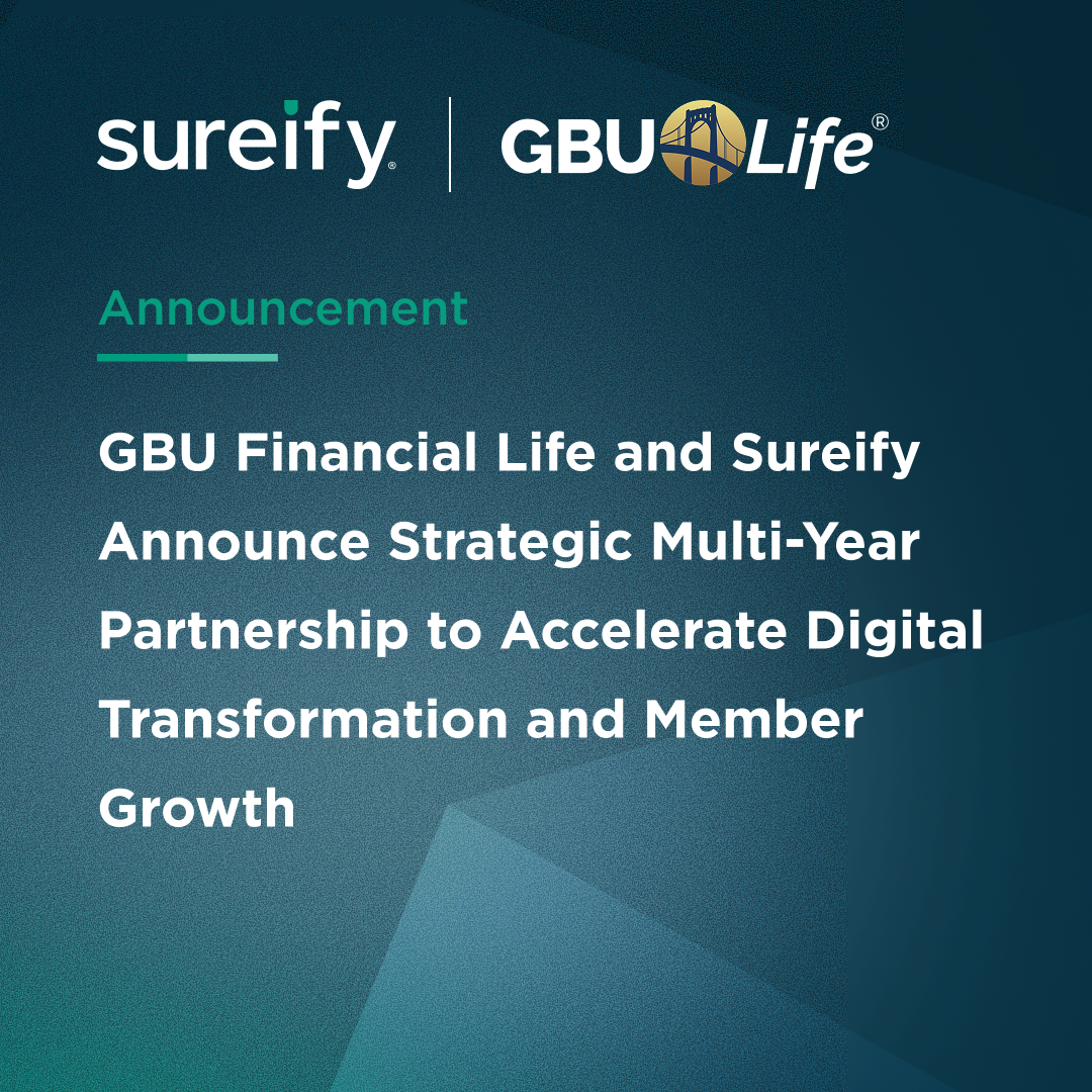 GBU Financial Life (‘GBU Life’) and Sureify Announce Strategic Multi-Year Partnership to Accelerate Digital Transformation and Member Growth
