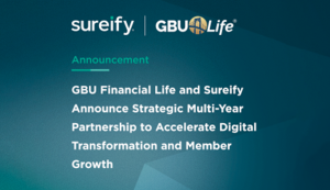 GBU Financial Life (‘GBU Life’) and Sureify Announce Strategic Multi-Year Partnership to Accelerate Digital Transformation and Member Growth