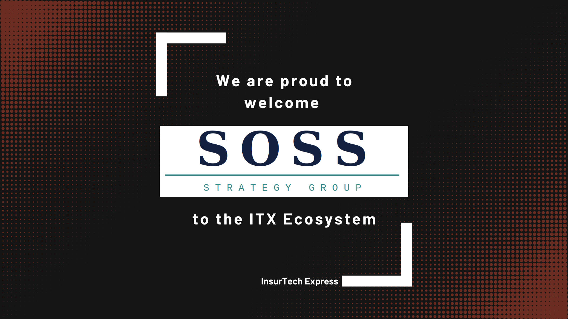 We are thrilled to welcome Soss Strategy Group to the ITX family