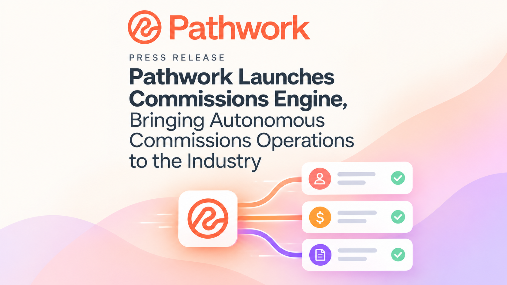 Pathwork Launches Commissions Engine, Bringing Autonomous Commissions Operations to the Industry