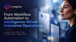 Beyond Workflow Automation: The Rise of Intelligence-Driven Insurance Operations